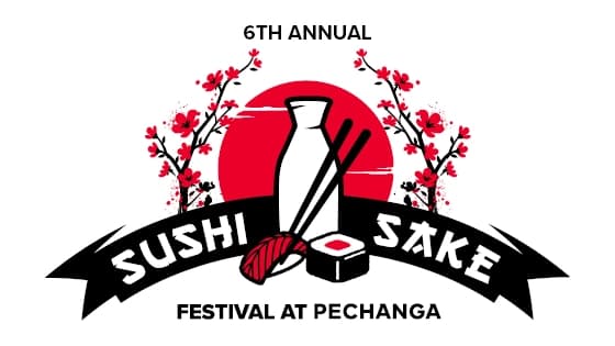 Pechanga's 6th Annual Sushi & Sake Festival - Dining event at Pechanga Resort Casino in Temecula, California
