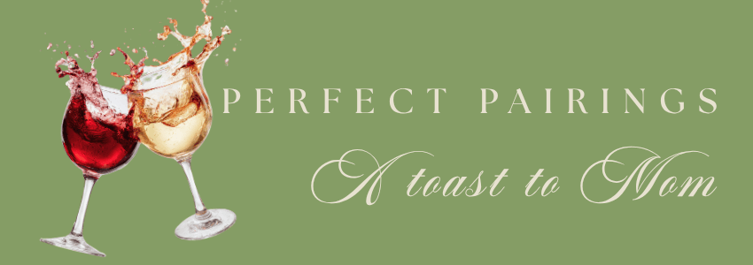Perfect Pairings | A Toast to Mom - general event at Wiens Family Cellars in Temecula, California